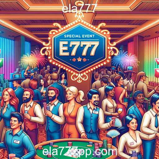 A Magia dos Eventos Especiais na ela777